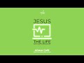 Jesus The Life w/Pst Martyn Edosomwan