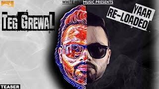 Yaar Reloaded (Teaser) Teg Grewal  | White Hill Music | Releasing on 9th October 2017