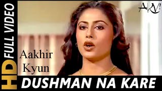 Dushman Na Kare Dost Ne Wo Kaam Kiya Hai Lyrics - Lata Mangeshkar & Amit K|Aakhir Kyun|Future Lyrics