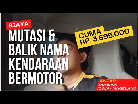 PART 2 - CARA MUTASI & BALIK NAMA KENDARAAN BERMOTOR ANTAR PROVINSI ...