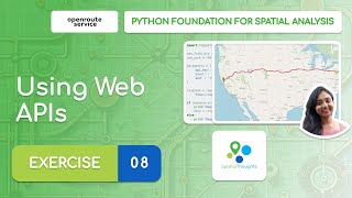 Exercise 08 - Using Web APIs - Python Foundation for Spatial Analysis
