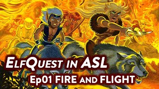 ElfQuest ASL Version | Episode 1 - Fire and Flight