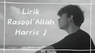 Rasool'Allah - Harris J (Lyrics) By : MD_Studio