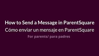 How to send a message in ParentSquare- for parents (English)