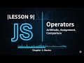 009 Operators - Arithmetic, Assignment, Comparison | #009