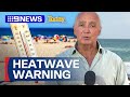 Queensland set for severe heatwave | 9 News Australia