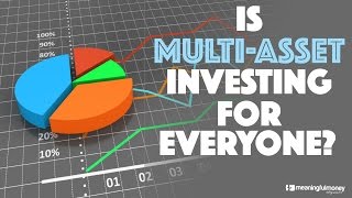 Is Multi-Asset Investing For Everyone?