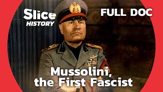 Rise to Power: Mussolini's March on Rome I SLICE HISTORY | FULL DOCUMENTARY