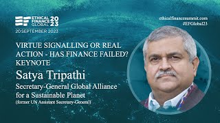 Ethical Finance Global 2023 | VIRTUE SIGNALLING OR REAL ACTION - HAS FINANCE FAILED?