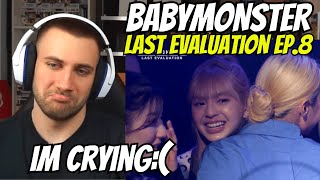 SO EMOTIONAL!! BABYMONSTER - 'Last Evaluation' EP.8  - REACTION