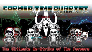 Former Time Quartet - A Truly Chaotic Take: [PHASE 2] The Ultimate Re-Strike of Formers