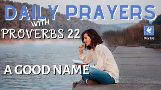 Prayers with Proverbs 22 | A Good Name | Daily Prayers | The Prayer Channel (Day 295)