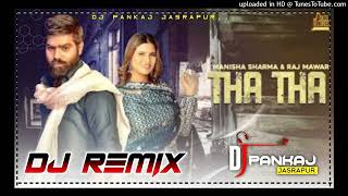 Tha Tha Dj Remix | Raj Mawar | New Haryanavi Song 2022 | Teri Aaw Gi Baraat Tha Tha Kardi Dj Remix