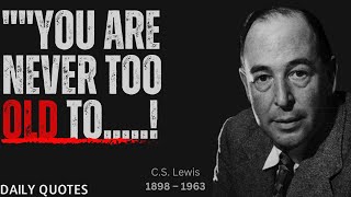 20 inspiring C.S . Lewis quotes to live by. |  #cslewis