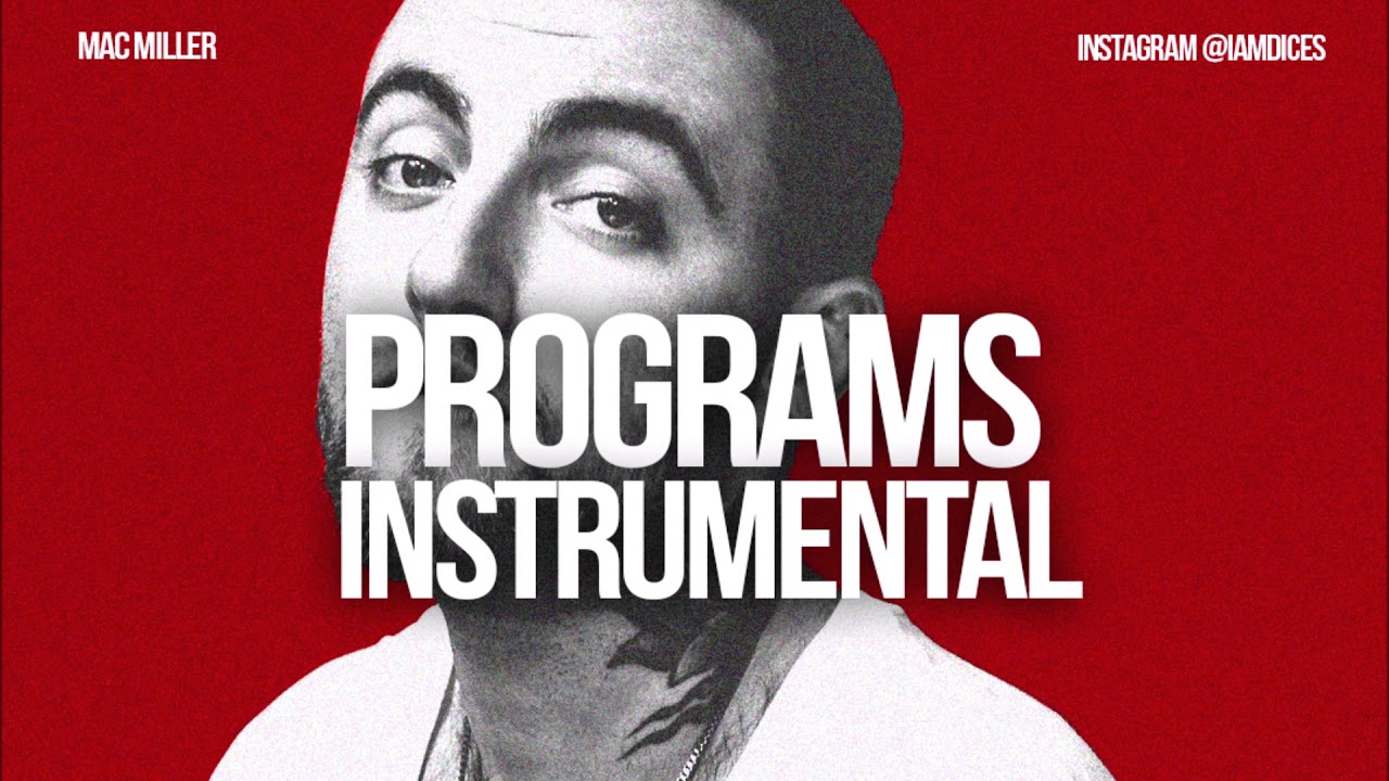 Mac Miller Programs Instrumental Prod By Dices Youtube Music