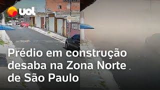 Prédio em construção desaba na Vila Nova Cachoeirinha, Zona Norte de SP; vídeo mostra desabamento