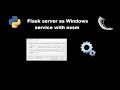 Python Flask server as a windows background service using nssm