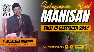 SELAPANAN AHAD MANIS API Mangunranan 15/12/24