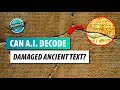 Mystery Solved! - AI Uncovers Lost Secrets of the Ancient World