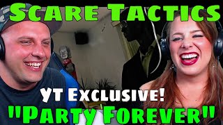 REACTION TO Scare Tactics YT Exclusive! "Party Forever" THE WOLF HUNTERZ REACTIONS