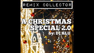 [REMIX COLLECTOR] A Christmas Special 2.0 by Dj Klu