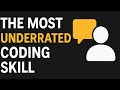 The Most Underrated Skill in Coding (That Isn’t Code)