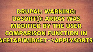 Warning: uasort(): Array was modified by the user comparison function in...
