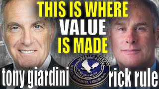 This Is Where Value Is Made | Rick Rule \u0026 Tony Giardini