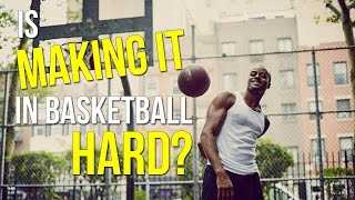 Is "Making It" In Basketball Hard? | Dre Baldwin