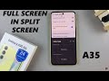 How To Enable /Disable Full Screen In Split Screen Mode On Samsung Galaxy A35 5G