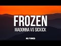 Madonna - Frozen (Lyrics) 🎵 ft. (Sickick Remix) | (Tiktok Viral Song)