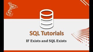 SQL Tutorials - 28.IF Exists and SQL Exists in SQL