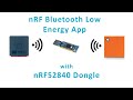 Bluetooth Low Energy App & nRF52840 Dongle