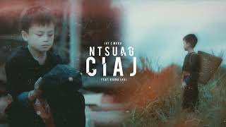 Jay Z Moua -  Ntsuag Ciaj (feat. Kiana Lor)