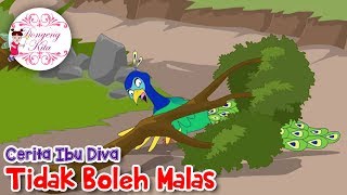 Cerita Ibu Diva ~  Tidak Boleh Malas | Dongeng Kita untuk Anak