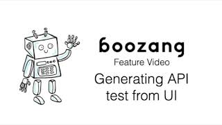 Boozang Feature: Generating an API test from the UI