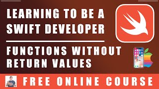 #48 Swift Programming - Functions Without Return Values
