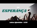 Esperança - Lukas Agustinho _ Ludi - (canticogospel)