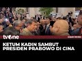 Ketua Umum Kadin Anindya Bakrie Sambut Kedatangan Prabowo di Cina | Kabar Petang tvOne