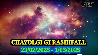 CHAYOLGI RASHIFAL ( 23/02/2025 - 01/03/2025 )  #astrology #pk #love