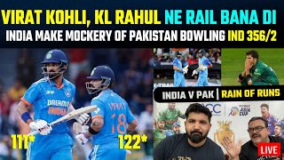 Virat Kohli 122*, KL Rahul 111* centuries make mockery of Pakistan bowling | 356/2 on board
