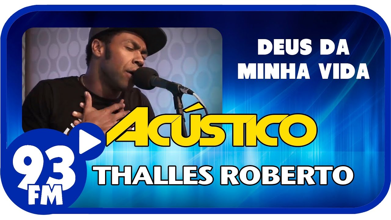 Thalles Roberto Deus Da Minha Vida Acústico 93 Ao Vivo Outubro