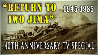 "Return to Iwo Jima" 40th Anniversary - Ed McMahon Veterans Documentary (1985)