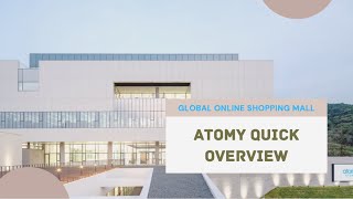 Atomy-Quick overview