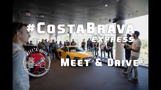 #CostaBravaExpress by Meet \u0026 Drive