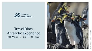 Swan Hellenic V11 | Travel Diary Antarctic Experience 2023 | 05 - 25 Mar