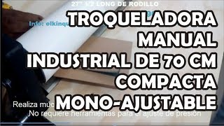 Troqueladora 70 cm sistema monoajustable elkin965