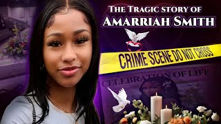 The heart wrenching case of Amarriah Smith