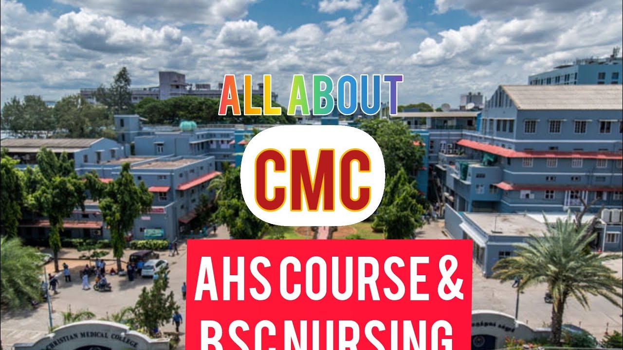 All About The CMC VELLORE AHS COURSE & BSC NURSING COURSE Hostel ...