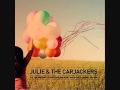 Julie & The Carjackers - I've Heard it on the Radio Before.wmv